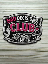 Load image into Gallery viewer, Bad Decisions Club - Iron On Patch