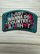 Load image into Gallery viewer, I Just Wanna Do Country Ass Shit Iron on Patch