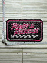 Load image into Gallery viewer, Rowdy and Reckless - Iron on Patch