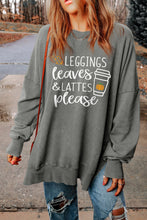 Load image into Gallery viewer, LEGGINGS LEAVES LATTES PLEASE Graphic Sweatshirt