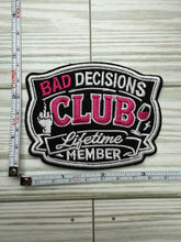 Load image into Gallery viewer, Bad Decisions Club - Iron On Patch
