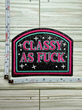 Load image into Gallery viewer, Classy As Fuck - Iron on Patch
