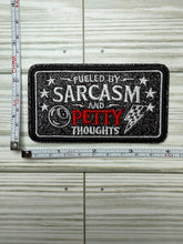 Load image into Gallery viewer, Fueled by Sarcasm and Petty Thoughts - Iron on Patch
