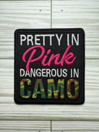 Pretty in Pink Dangerous in Camo - Iron on Patch