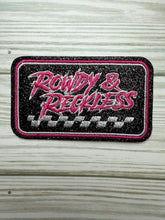 Load image into Gallery viewer, Rowdy and Reckless - Iron on Patch

