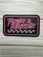 Rowdy and Reckless - Iron on Patch